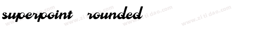 superpoint _rounded字体转换